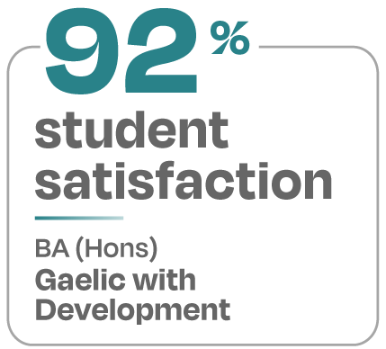 92 percent student satisfaction BA Hons Gaelic with Development