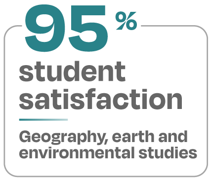 95 percent student satisfaction Geography earth and environmental studies