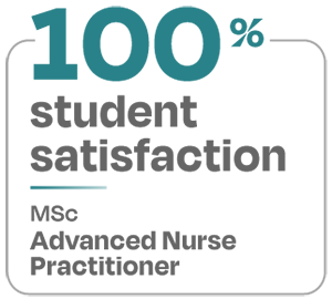 100 percent student satisfaction MSc Advanced Nurse Practitioner