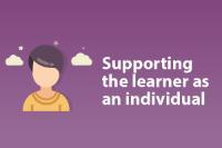 Supporting the learner as an individual